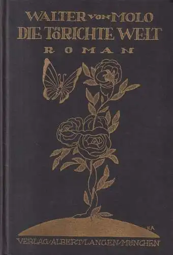 Buch: Die törichte Welt, Roman, Walther von Molo, 1918, Albert Langen Verlag