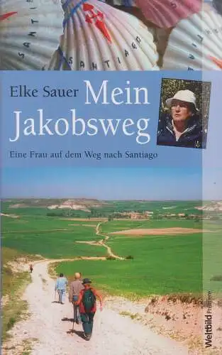 Buch: Mein Jakobsweg, Sauer, Elke, 2008, Weltbild Verlag, gebraucht, gut