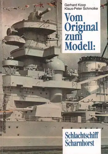 Buch: Vom Original zum Modell: Schlachtschiff Scharnhorst, Koop, Gerhard, 1991