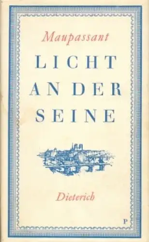 Sammlung Dieterich 164, Licht an der Seine, Maupassant, Guy de. 1969