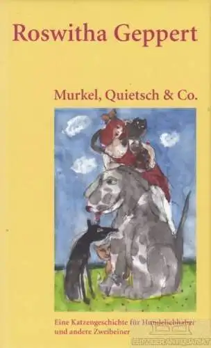 Buch: Murkel, Quietsch & co, Geppert, Roswitha. 2007, BuchVerlag für die Frau
