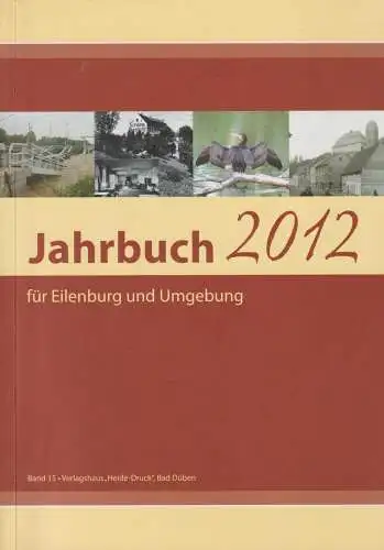 Buch: Jahrbuch für Eilenburg und Umgebung 2012, Band 15, gebraucht, sehr gut