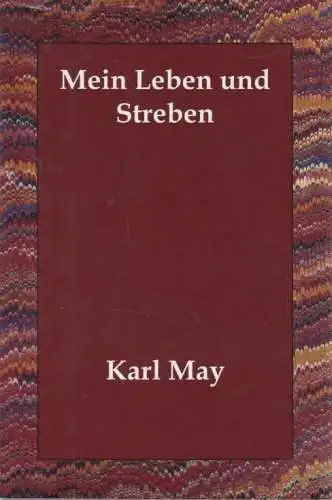 Buch: Mein Leben und Streben, May, Karl. 2006, The Echo Library