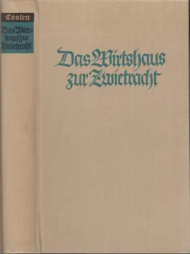Buch: Das Wirtshaus zur Zwietracht, Coolen, Anton, 1940, Insel, Leipzig, Roman