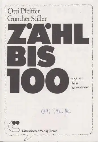 Buch: Zähl bis 100 und du hast gewonnen! Otti Pfeiffer & Günther Stiller, sig.