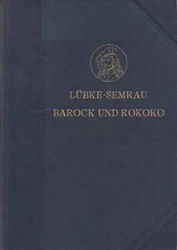 Buch: Die Kunst der Barockzeit und des Rokoko. Semrau, Max, 1913, P. Neff Verlag