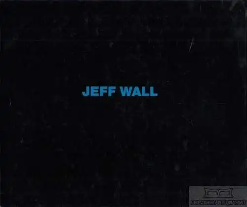 Buch: Westfälischer Kunstverein 1988, Wall, Jeff. 1988, Druck: Druckhaus Cramer