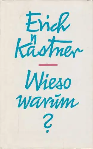 Buch: Wieso, warum? Gedichte. Kästner, Erich. 1972, Aufbau, gebraucht, gut