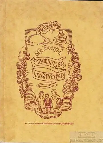 Buch: Erzählungen und Märchen, Doerfler, Else. 1923, gebraucht, gut