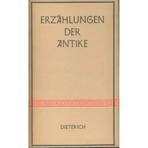 Sammlung Dieterich 304, Erzählungen der Antike, Gasse, Horst. 1967