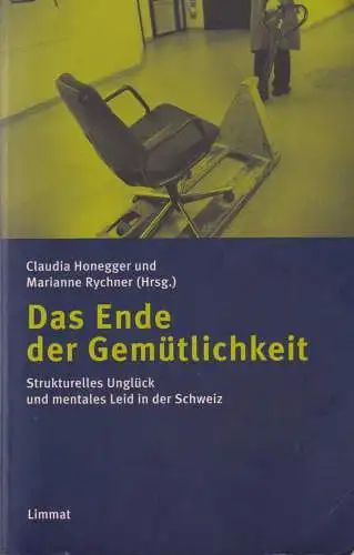 Buch: Das Ende der Gemütlichkeit, Honegger, Claudia, 1998, Limmat