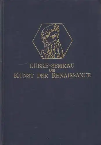Buch: Die Kunst der Renaissance in Italien und im Norden. Semrau, M., 1912, Neff