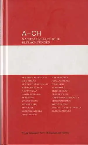 Buch:  A - CH, Nachbarschaftliche Betrachtungen, Stiller, Michael, 2007