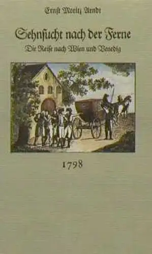 Buch: Sehnsucht nach der Ferne, Arndt, Ernst Moritz. 1988, Verlag Neues Leben