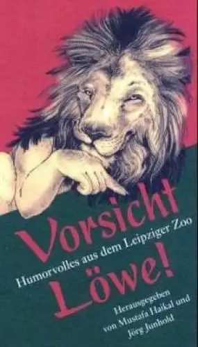 Buch: Vorsicht Löwe!, Haika, Mustafa u. Jörg Junhold. 2005, Verlag Faber & Faber