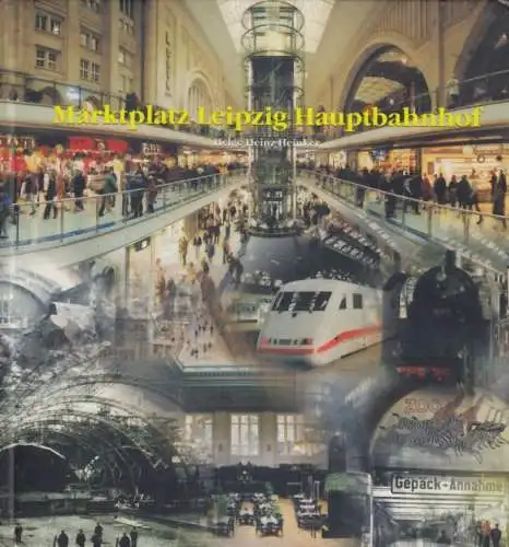 Buch: Marktplatz Leipzig Hauptbahnhof, Heinker, Helge-Heinz. 1998, stoneart