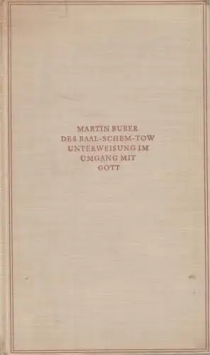 Buch: Des Baal-Schem-Tow Unterweisung im Umgang mit Gott, Martin Buber, 1927