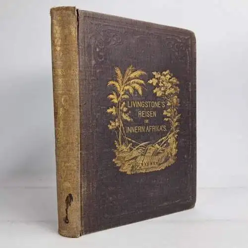 Buch: Entdeckungsreisen im Süden und Innern von Afrika, David Livingstone, 1883