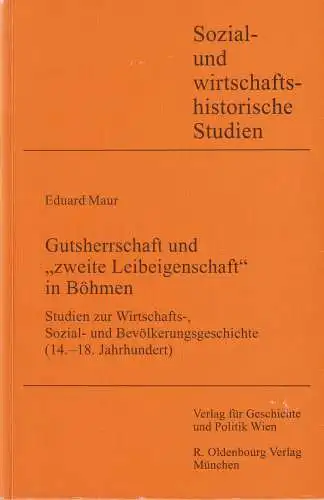 Buch: Gutsherrschaft und zweite Leibeigenschaft in Böhmen, Maur, Eduard, 2001