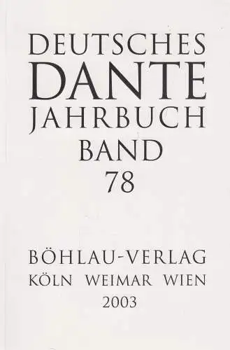 Buch: Deutsches Dante Jahrbuch Band 78. Stillers, Rainer, 2003, Böhlau Verlag
