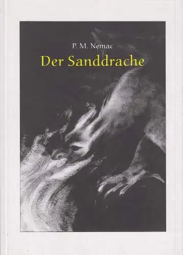 Buch: Der Sanddrache, Nemac, P. M., 2010, xlibri.de, gebraucht, sehr gut