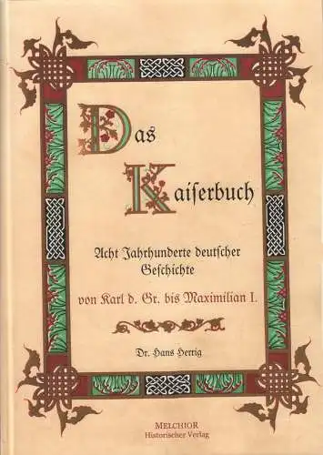 Buch: Das Kaiserbuch, Herrig, Hans, 2015, Melchior Verlag, Reprint von 1889