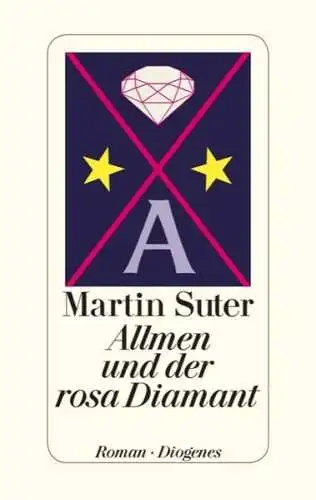 Buch: Allmen und der rosa Diamant, Roman. Suter, Martin, 2011, Diogenes Verlag