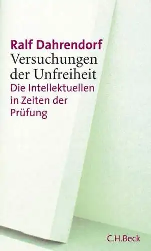 Buch: Versuchungen der Unfreiheit, Ralf Dahrendorf, 2006, C. H. Beck Verlag