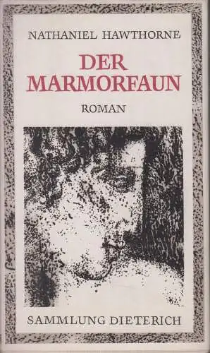 Sammlung Dieterich 349, Der Marmorfaun, Hawthorne, Nathaniel. 1973