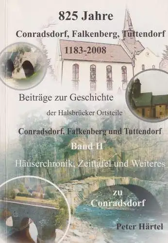 825 Jahre Conradsdorf, Falkenberg, Tuttendorf 1183-2008, Band II, Härtel, Peter