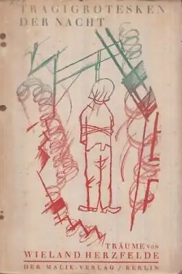 Buch: Tragigrotesken der Nacht, Herzfelde, Wieland. 1920, Malik Verlag, Träume