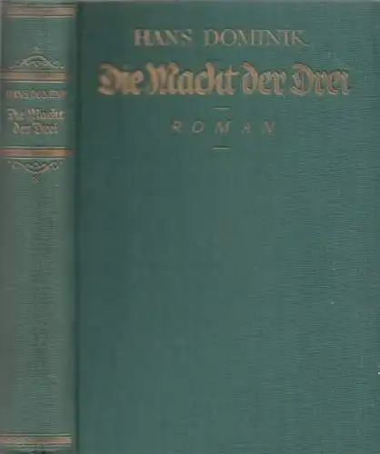 Buch: Dier Macht der Drei, Dominik, Hans. 1922, Ein Roman aus dem Jahre 1955