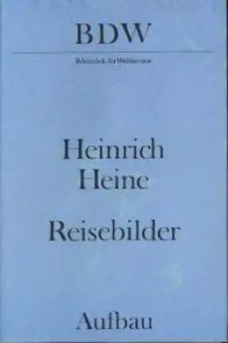 Buch: Reisebilder, Heine, Heinrich. Biblitohek der Weltliteratur, 1983