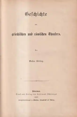 Buch: Geschichte des griechischen und römischen Theaters, Gustav Körting, 1897