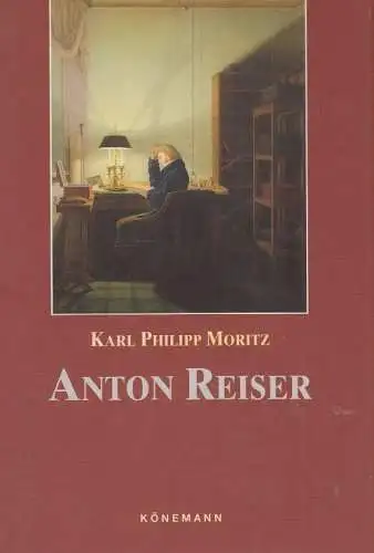 Buch: Anton Reiser, Moritz, Karl Philipp. 1997, Könemann Verlagsgesellschaft