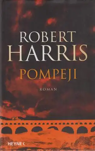 Buch: Pompeji, Roman. Harris, Robert, 2004, Wilhelm Heyne Verlag, gebraucht, gut