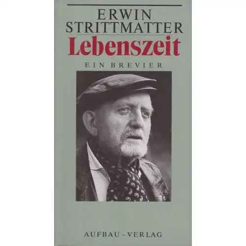 Buch: Lebenszeit, Strittmatter, Erwin. 1995, Aufbau Verlag, Ein Brevier