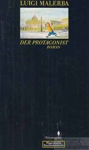 Buch: Der Protagonist, Malerba, Luigi. Wagenbachs Taschenbücherei, 1989, Roman