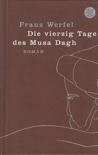 Buch: Die vierzig Tage des Musa Dagh, Werfel, Franz, 2006, Fischer, Roman, gut