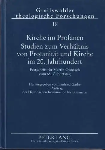 Kirche im Profanen. Studien zum Verhältnis von Profanität und Kirche..., Garbe