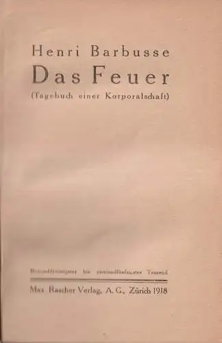 Buch: Das Feuer, Tagebuch einer Korporalschaft. Barbusse, Henri. 1918, Rascher