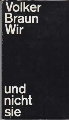 Buch: Wir und nicht sie, Braun, Volker. 1976, Mitteldeutscher Verlag, Gedichte