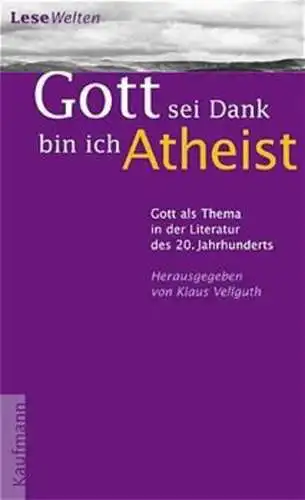 Buch: Gott sei Dank bin ich Atheist, Klaus Vellguth, 2001, Ernst Kaufmann Verlag