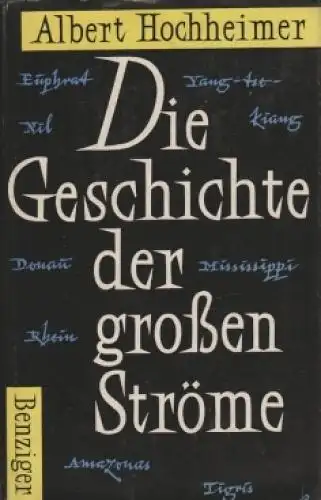 Buch: Die Geschichte der großen Ströme, Hochheimer, Albert. 1954, gebraucht, gut