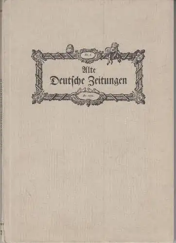 Buch: Alte deutsche Zeitungen, Hollmann, 1937, Bibliographisches Institut