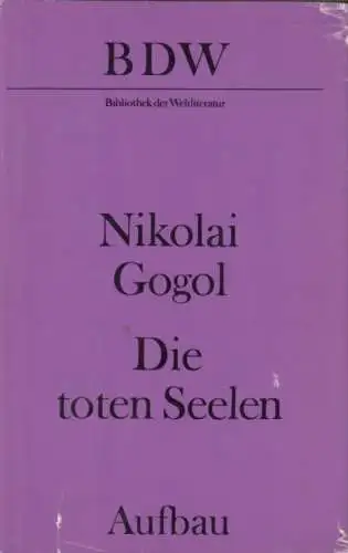 Buch: Die toten Seelen, Gogol, Nikolai. Bibliothek der Weltliteratur, 1984