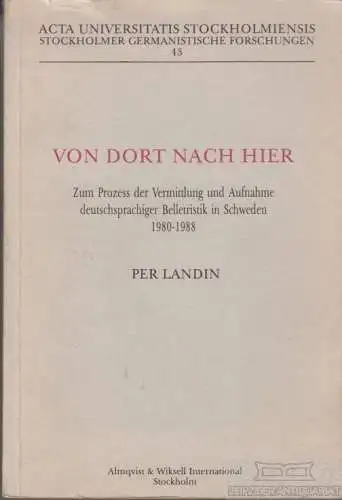 Buch: Von dort nach hier, Landin, Per. Stockholmer Germanistische Forschungen