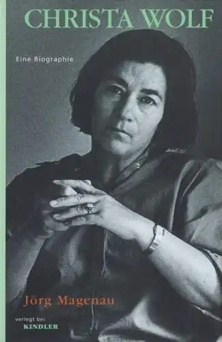 Buch: Christa Wolf, Magenau, Jörg. 2002, Kindler Verlag, Eine Biographie