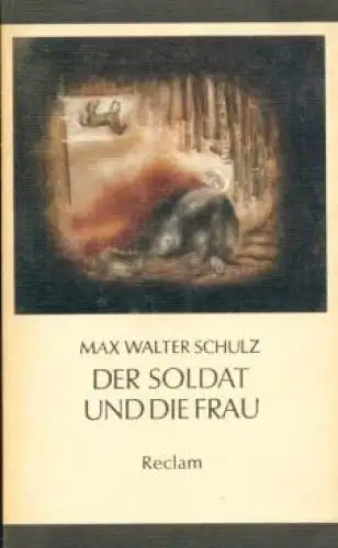 Buch: Der Soldat und die Frau, Schulz, Max Walter. Reclams Universal-Bibliothek