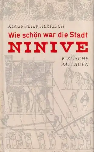 Buch: Wie schön war die Stadt Ninive, Hertzsch, Klaus-Peter. 1972, Union Verlag